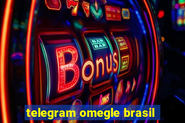 telegram omegle brasil